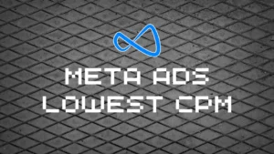 How to Maintain a Low CPM on Meta Ads?