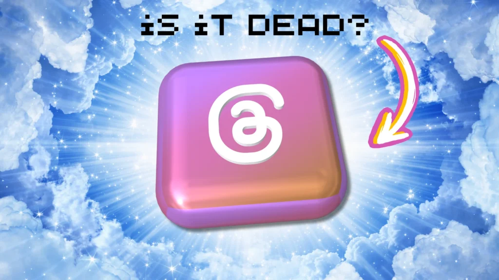 Is Threads Dead And What Does the Future Hold