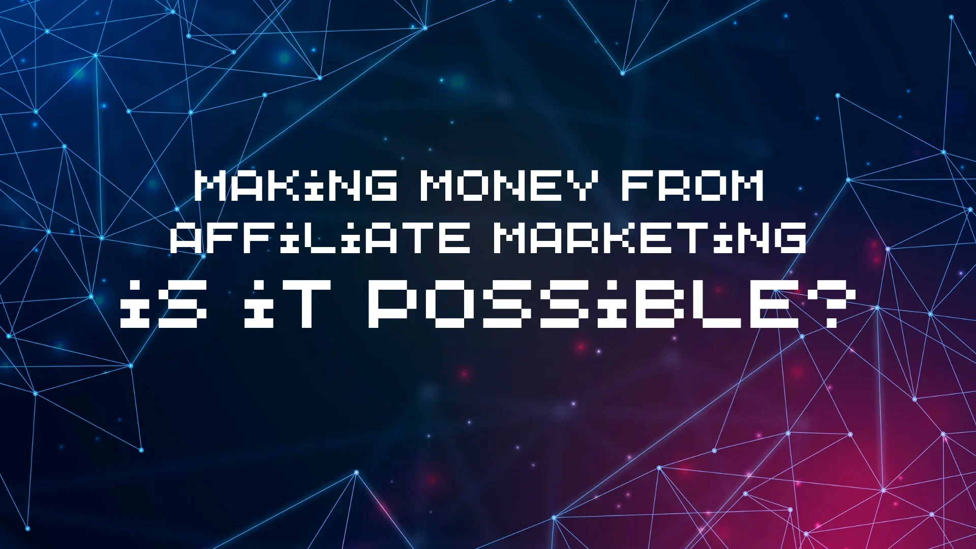 Can You Really Make Money From Affiliate Marketing